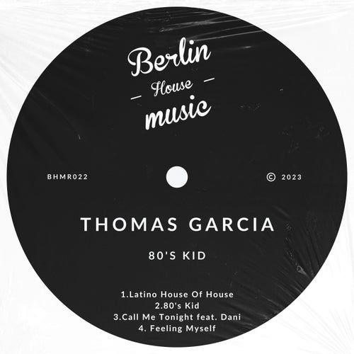 Thomas Garcia - 80's Kid [BHMR022]